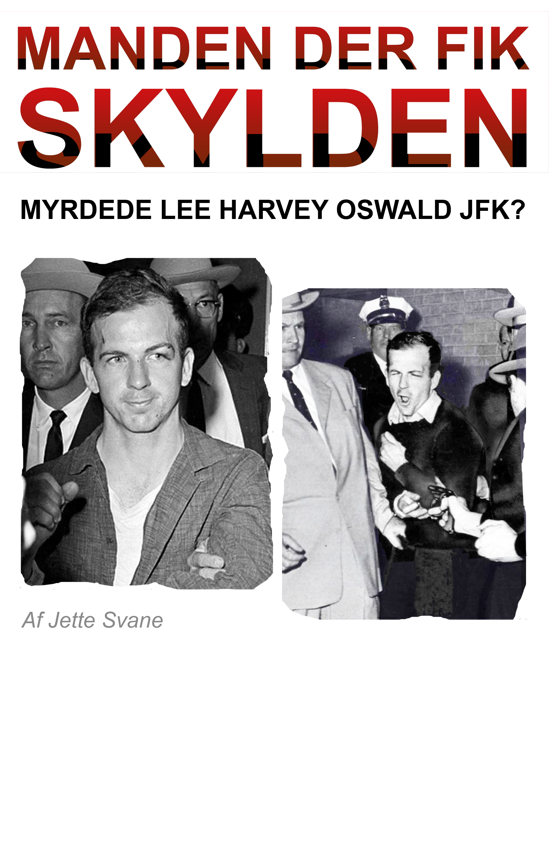 Myrdede Lee Harvey Oswald JFK?